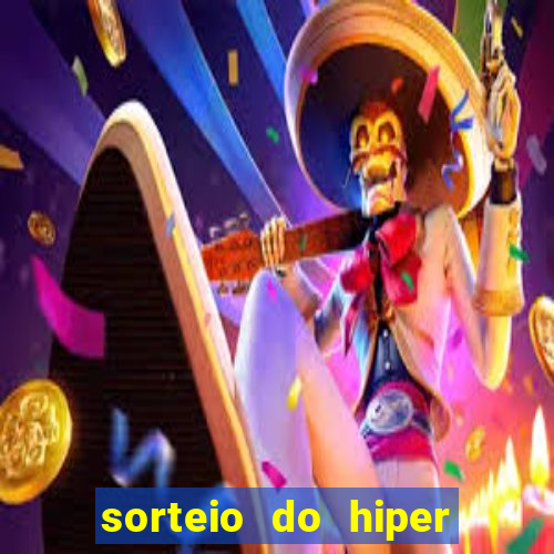 sorteio do hiper cap de hoje ao vivo